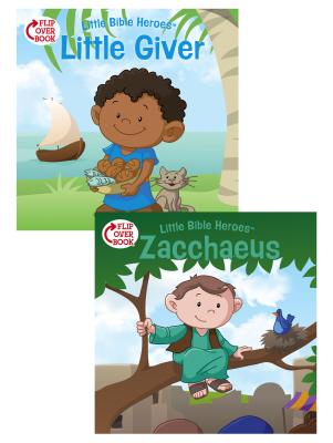 The Little Giver/Zacchaeus Flip-Over Book (Little Bible Heroes)