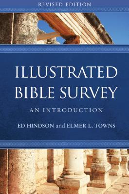 Illustrated Bible Survey: An Introduction (Revised)