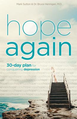 Image for Hope Again: A 30-Day Plan for Conquering Depression Hope Again: A 30-Day Plan for Conquering Depression