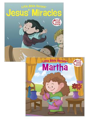 Image for Jesus' Miracles/Martha Flip-Over Book (Little Bible Heroes) Jesus' Miracles/Martha Flip-Over Book (Little Bible Heroes)