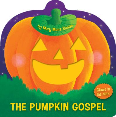 Image for The Pumpkin Gospel (die-cut): A Story of a New Start with God The Pumpkin Gospel (die-cut): A Story of a New Start with God