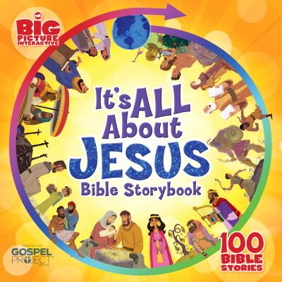 It's All About Jesus Bible Storybook, Padded Hardcover: 100 Bible Stories (One Big Story)