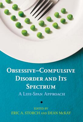 ObsessiveCompulsive Disorder and Its Spectrum: A Life-Span Approach