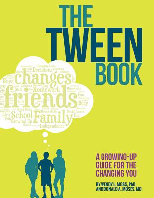 Image for The Tween Book: A Growing-Up Guide for the Changing You The Tween Book: A Growing-Up Guide for the Changing You
