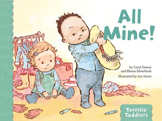 All Mine! (Terrific Toddlers Series)