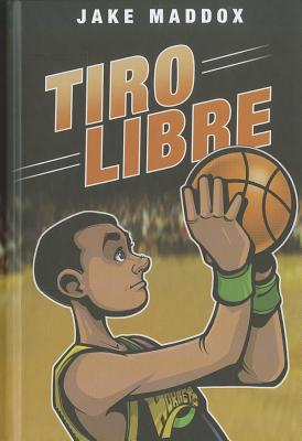 Tiro Libre (Jake Maddox en Espaol) (Spanish Edition)