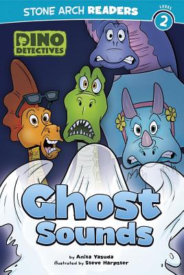 Ghost Sounds (Stone Arch Readers, Level 2: Dino Detectives)