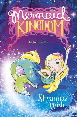 Shyanna's Wish (Mermaid Kingdom)