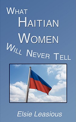 What Haitian Women Will Never Tell