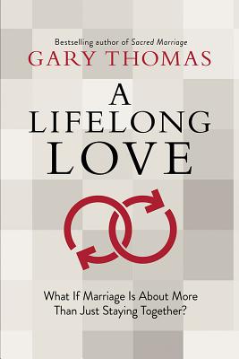A Lifelong Love: What If Marriage Is about More Than Just Staying Together