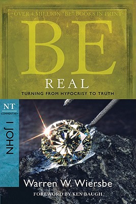 Image for Be Real: 1 John (The BE Series Commentary)