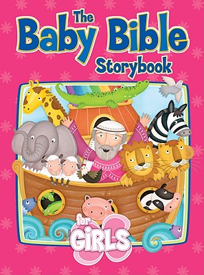 Image for The Baby Bible Storybook for Girls (The Baby Bible Series) The Baby Bible Storybook for Girls (The Baby Bible Series)