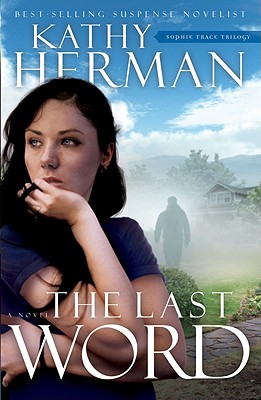 Image for The Last Word: A Novel (Volume 2) (Sophie Trace Trilogy)