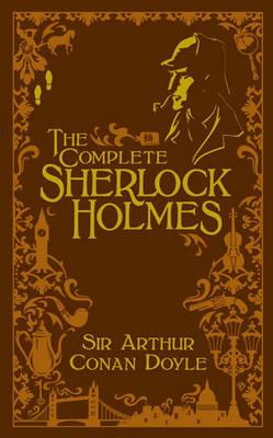 The Complete Sherlock Holmes [Leatherbound]