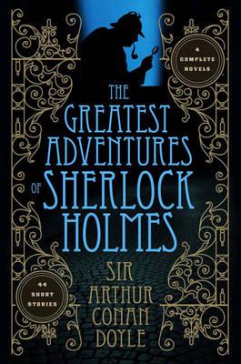 Greatest Adventures of Sherlock Holmes (Fall River Classics)