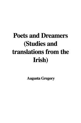 Poets and Dreamers: Studies and Translations from the Irish