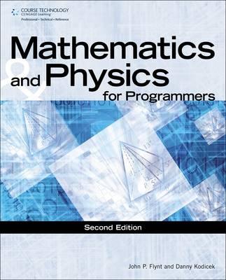 Mathematics and Physics for Programmers (GAME DEVELOPMENT SERIES)
