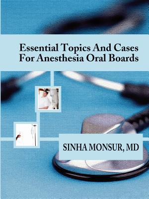Essential Topics and Cases for Anesthesia Oral Boards Image for Essential Topics and Cases for Anesthesia Oral Boards