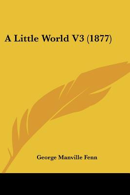 A Little World V3 (1877)