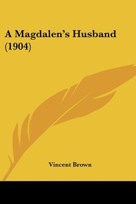 A Magdalen's Husband (1904)