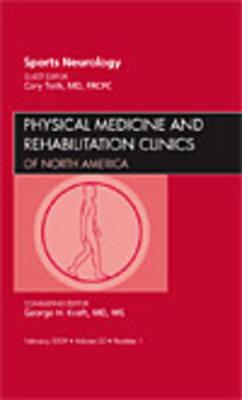 Sports Neurology, An Issue of Physical Medicine and Rehabilitation Clinics (Volume 20-1) (The Clinics: Orthopedics, Volume 20-1)