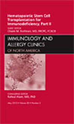 Hematopoietic Stem Cell Transplantation for Immunodeficiency, Part 2, An Issue of Immunology and Allergy Clinics (Volume 30-2) (The Clinics: Internal Medicine, Volume 30-2)