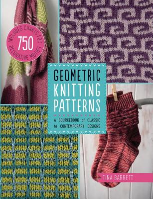 Image for Geometric Knitting Patterns: A Sourcebook of Classic to Contemporary Designs