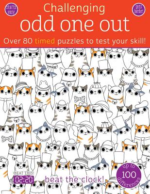 Odd One Out: Over 80 Timed Puzzles to Test Your Skill! (Challenging.Books)