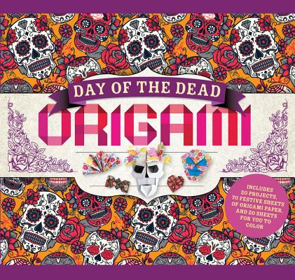 Image for Day of the Dead Origami: Includes 20 Projects, 70 Festive Sheets of Origami Paper, and 20 Sheets for You to Color