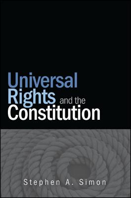 Universal Rights and the Constitution (American Constitutionalism)