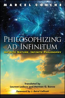 Philosophizing ad Infinitum: Infinite Nature, Infinite Philosophy (Environ Philosophy Ethics)