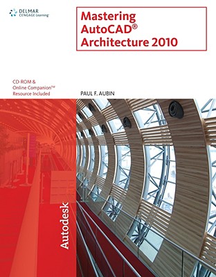 Mastering AutoCAD Architecture 2010