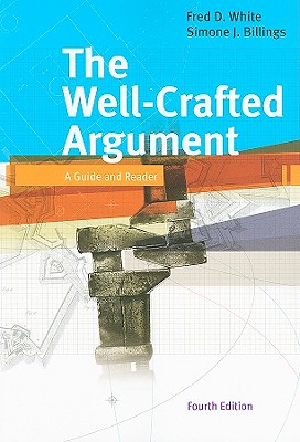 THE WELL-CRAFTED ARGUMENT (INSTRUCTOR'S EDITION)