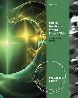 Public Relations Writing: Form and Style (International Edition)