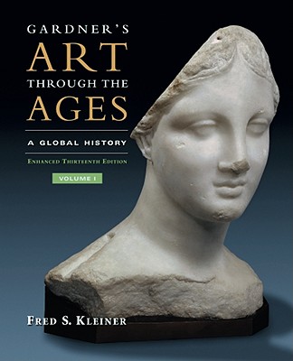 Gardners Art through the Ages: A Global History, Enhanced Edition, Volume I (with ArtStudy Online Printed Access Card and Timeline) (Available Titles CourseMate)