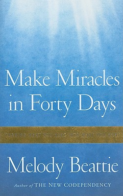 Make Miracles in Forty Days: Turning What You Have into What You Want