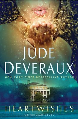Heartwishes: An Edilean Novel Deveraux, Jude