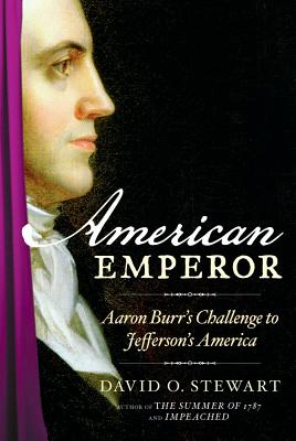 Image for American Emperor: Aaron Burr's Challenge to Jefferson's America