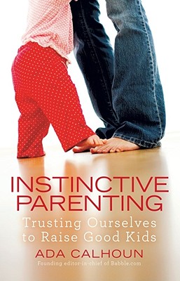 Image for Instinctive Parenting