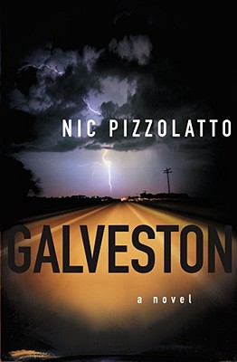 Galveston: A Novel