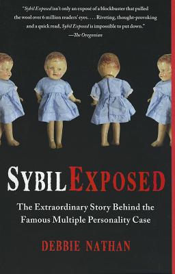 Image for Sybil Exposed: The Extraordinary Story Behind the Famous Multiple Personality Ca