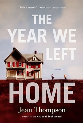 The Year We Left Home: A Novel