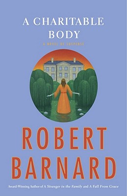 A Charitable Body A Novel of Suspense