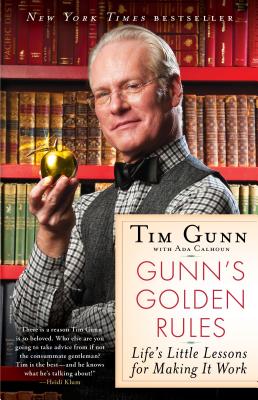 Gunn's Golden Rules: Life's Little Lessons for Making It Work