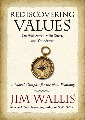 Rediscovering Values: On Wall Street, Main Street, and Your Street