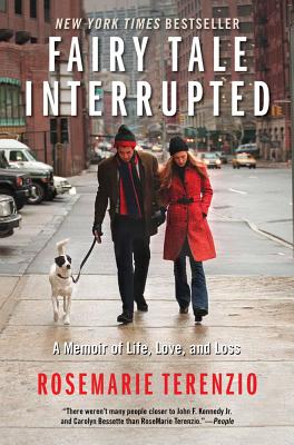 Fairy Tale Interrupted: A Memoir Of Life, Love, An