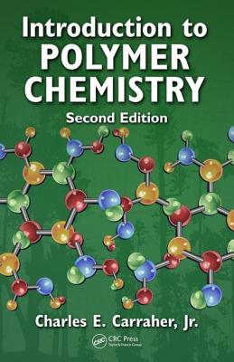 Introduction to Polymer Chemistry, Second Edition