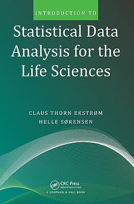 Introduction to Statistical Data Analysis for the Life Sciences