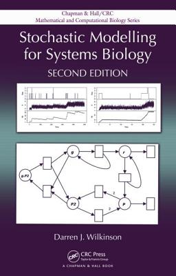 Stochastic Modelling for Systems Biology (Chapman & Hall/CRC Mathematical and Computational Biology)