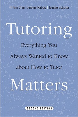 Tutoring Matters: Everything You Always Wanted to Know about How to Tutor